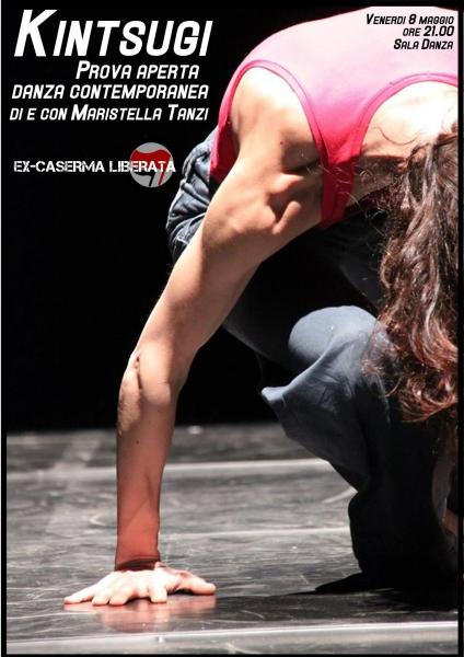 [Venerdì 8 Maggio ore 21:00 ] KINTSUGI di e con Maristella Tanzi || Prova aperta di danza contemporanea