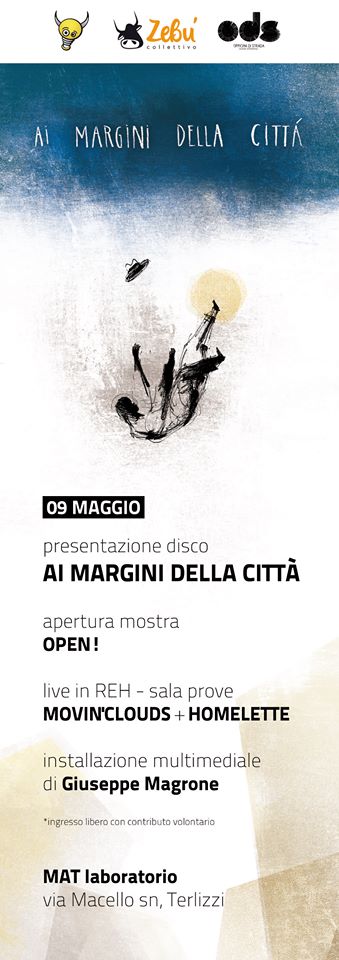 Ai Margini della città live in teatro + Homelette & Movin'clouds, REH, Open!, installazioni multimediali, videoarte
