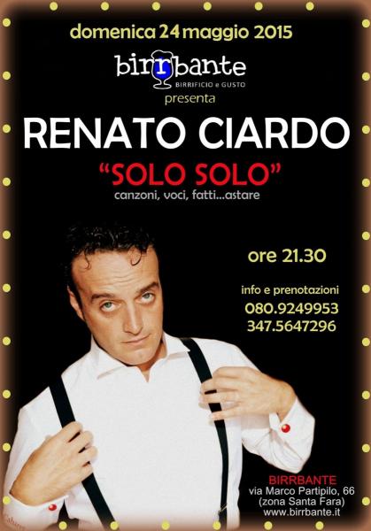 Renato Ciardo… Solo Solo