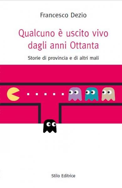 qualcuno è uscito vivo dagli anni 80_Presentazione del libro di Francesco Dezio