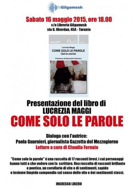 Presentazione pubblica a Taranto di Come solo le parole (Sei la storia) di Lucrezia Maggi