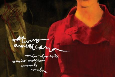 "Notturno Americano", progetto-tributo alla narrativa dello scrittore Emanuel Carnevali