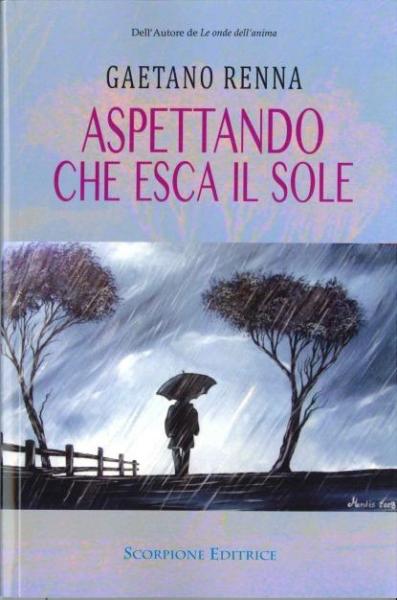 Presentazione romanzo "Aspettando che esca il sole" di Gaetano Renna