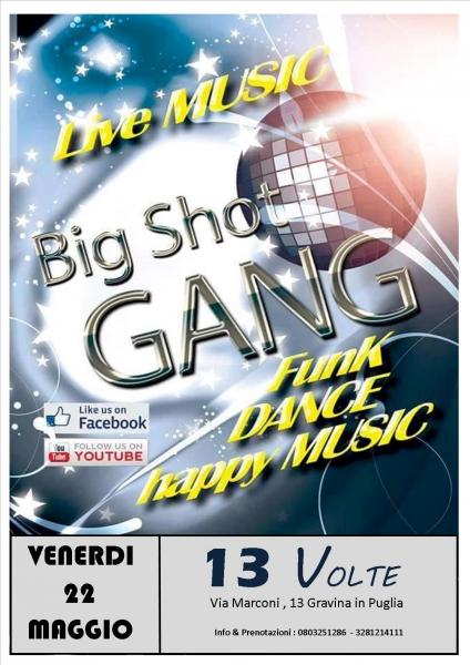 Big Shot Gang il meglio della musica italiana e non ....