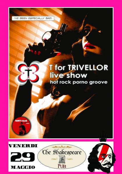 T for TRIVELLOR - live at The Shakespeare Pub, Casarano (festa di fine stagione)