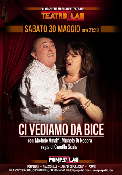 "Ci vediamo da Bice Bice" con Michele Amalfi e Michele Di Nocera, regia di Camilla Scala