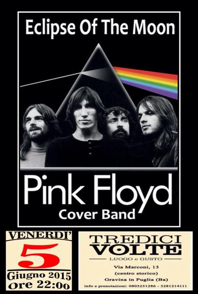 Pink Floyd Night al 13 Volte di Gravina di Puglia... Eclipse of The Moon in Concert!