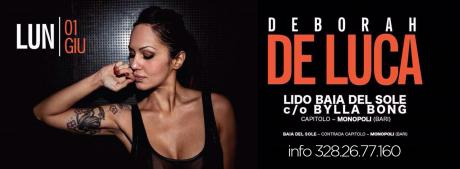 Deborah De Luca Deejay Guest al Bylla Bong Natural Disco Village