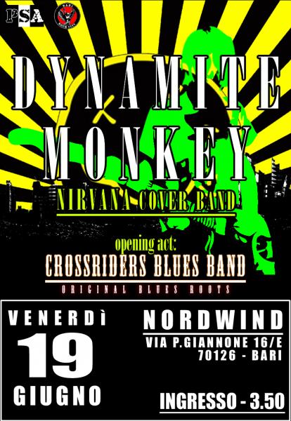 Dynamite Monkey (Nirvana Cover Band) + (opening act) Crossriders Blues Band live