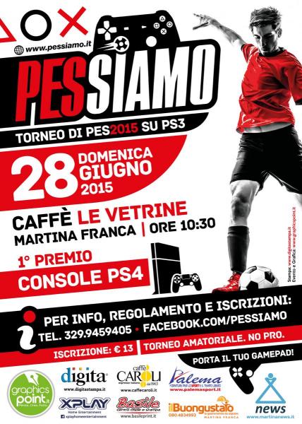 PESSIAMO‬ - Torneo di PES 2015 su PS3 a Martina Franca!