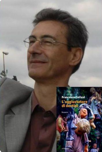 Francesco Colizzi presenta "L'aggiustatore di destini"