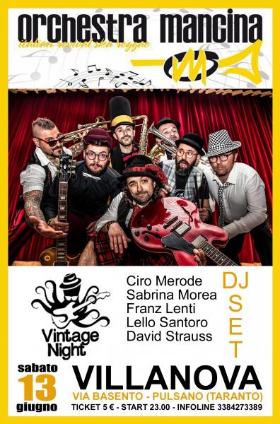 Orchestra Mancina in concerto + Vintage Night, the party!!! Dj set con Merode / Lenti / Morea / Santoro / Strauss