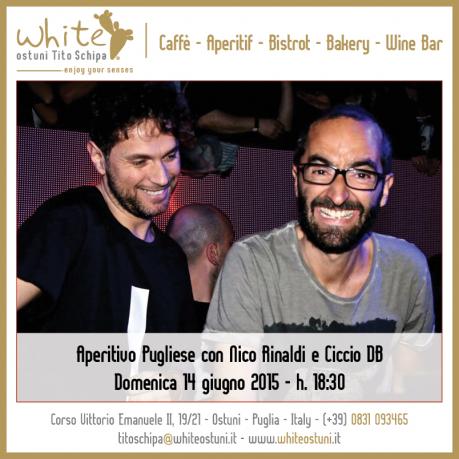 Aperitivo Pugliese con Ciccio DB e Nico Rinaldi