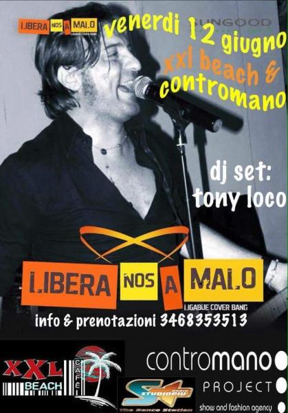 Libera Nos a Malo (Ligabue Tribute) & Festa Italiana Contromano dj Set Tony Loco