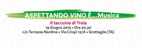 Aspettando la VI edizione di Vino è Musica • Il taccuino di Troia