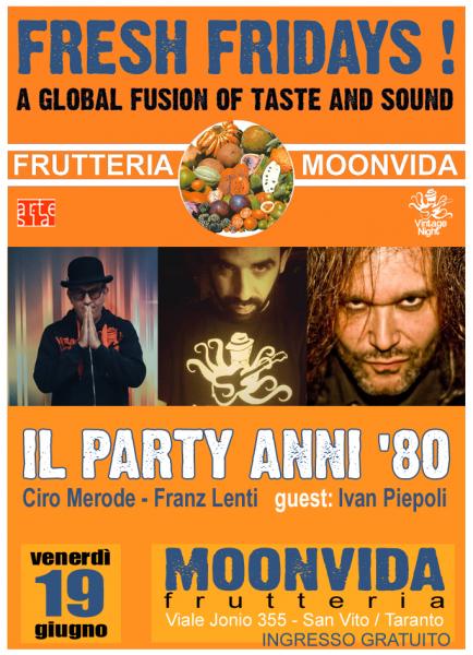 Party anni '80, dj set con Ciro Merode - Franz Lenti (Vintage Night) . Guest: Ivan Piepoli (The baby screams)