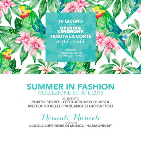 Moda mare e proposte per l'estate 2015. "Summer in Fashion" è l'evento di apertura della Tenuta La Corte di Novoli