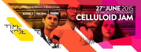 Anteprima TIMEKODE Festival con CELLULOID JAM live