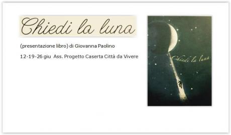 "Chiedi la luna" di Giovanna Paolino