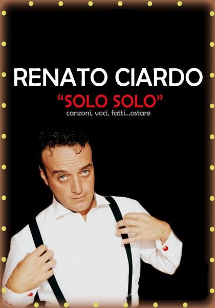Renato Ciardo "Solo Solo" Cabaret