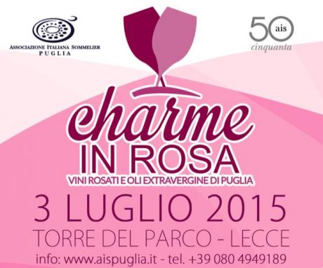 Charme in Rosa - Festival dei Vini Rosati e degli Oli Extravergine di Puglia