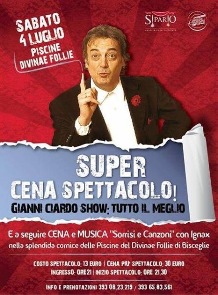 Super cena spettacolo: Gianni Ciardo show.