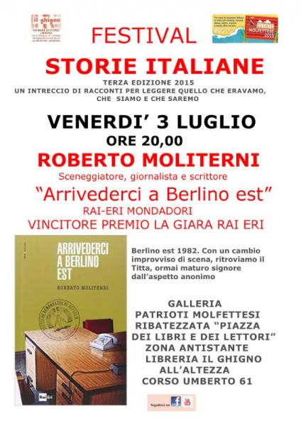 Storie Italiane nuovo appuntamento con Roberto Moliterni “Arrivederci a Berlino est” romanzo vincitore del premio Rai-la Giara