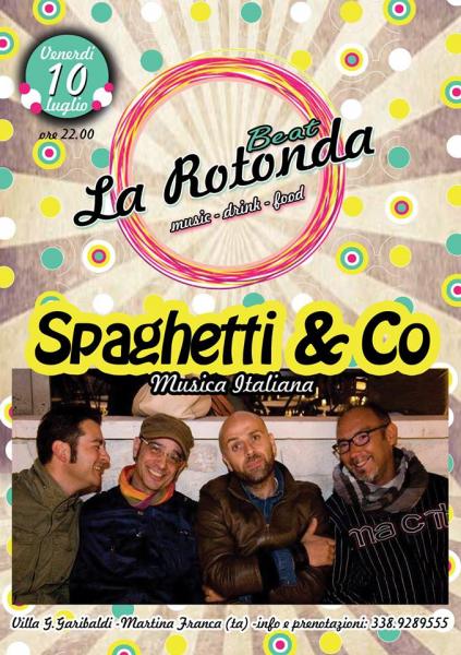 Spaghetti & Co. Live alla Rotonda Beat di Martina Franca (TA)