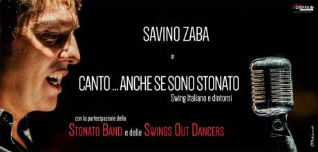"Canto...anche se sono stonato" di e con Savino ZABA