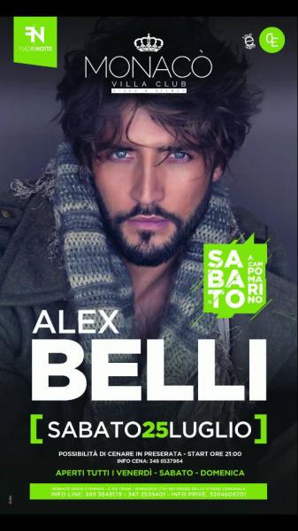 Sab 25/07. Monacò Villa Club / Campomarino - Ospite ALEX BELLI