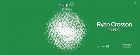 25.07.2015 - Signal - Act III: Ryan Crosson + Z.i.p.p.o