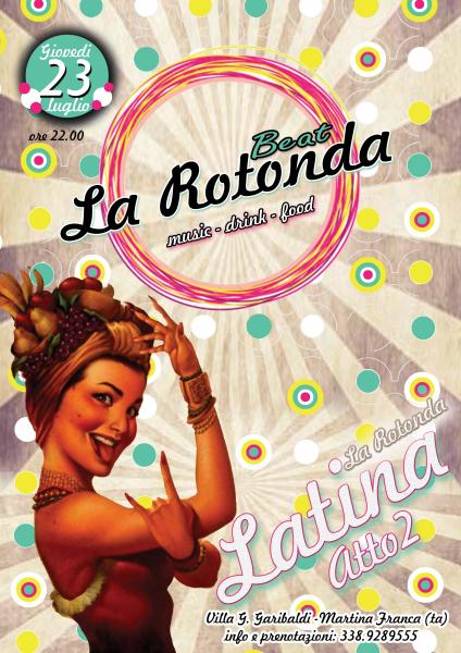 LA ROTONDA LATINA - Atto2 -  alla Rotonda Beat - Music - Drink and Food- Martina Franca (TA)