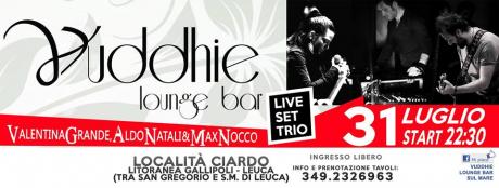 Valentina Grande, Aldo Natali e Max Nocco live alle Vuddhie
