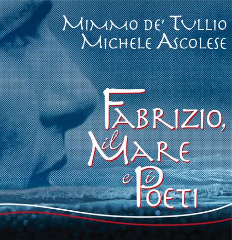 “Fabrizio, il Mare e i Poeti.”