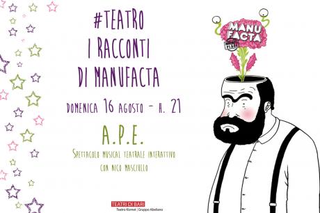 Teatro "I Racconti di Manufacta" per i piccoli : A.P.E. con Nico Masciullo