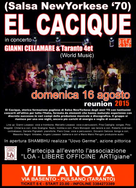 El Cacique in concerto - reunion 2015 (Salsa NewYorkese '70) + Gianni Cellamare & Taranto 4et (World Music)