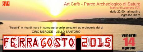 Ferragosto all' Art Cafè con Ciro Merode e Lello Santoro dj set