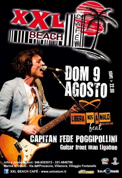 *Superevento San Lorenzo* Capitan Fede Poggipollini Feat Libera Nos a Malo Ligabue Tribute live Xxl Beach Cafe & dj Set