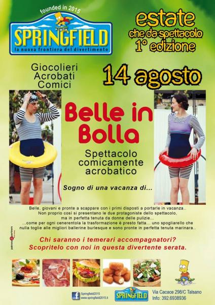 "Estate Che da Spettacolo" Presenta :    'Belle in Bolle'