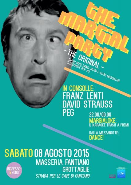 The Margial Party. La festa trash del secolo. Alla Masseria Fantiano.
