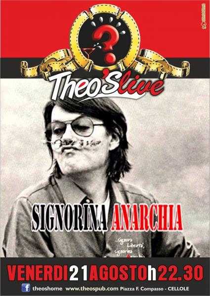 ** SIGNORINA ANARCHIA - Tributo a FABRIZIO DE ANDRE' LIVE al THEO'S PUB *** VENERDI' 21 AGOSTO