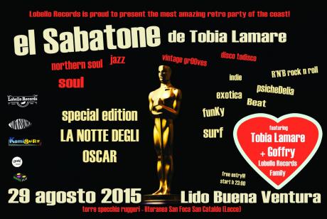 Ultimo EL SABATONE de Tobia Lamare – 29 Agosto 2015 - featuring Tobia Lamare + Postman Ultrachic special edition LA NOTTE DEGLI OSCAR