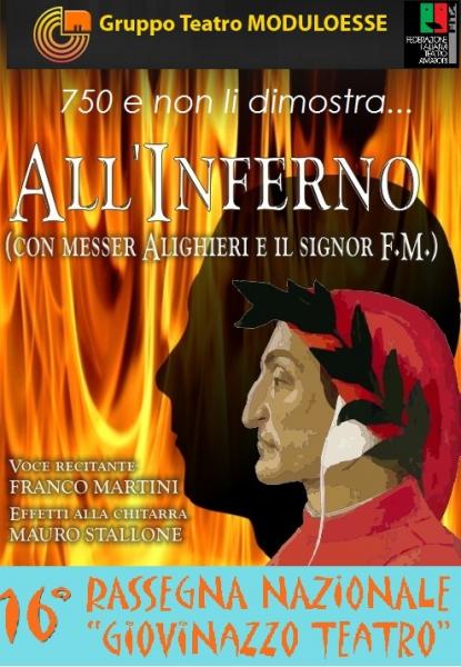 16a Rassegna Nazionale  “Giovinazzo Teatro”   750 e Non li Dimostra All'inferno (con Messer Alighieri e il Signor F.m.)