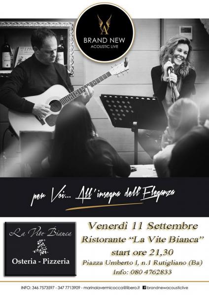 "Brand New Acoustic Live" at  La Vite Bianca Ristorante-Pizzeria