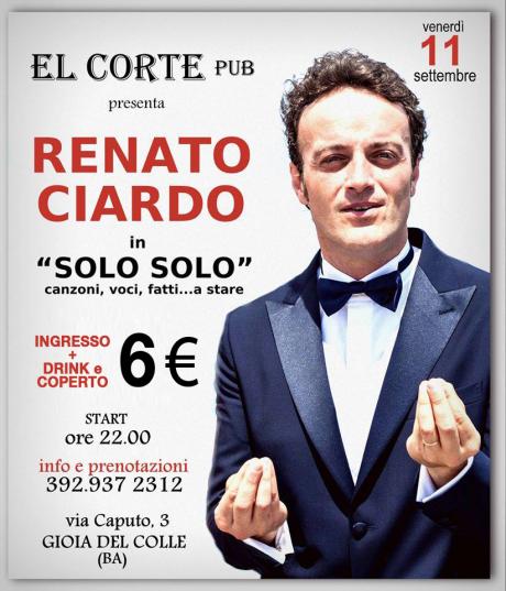 RENATO CIARDO in "SOLO SOLO" canzoni, voci, fatti...a stare