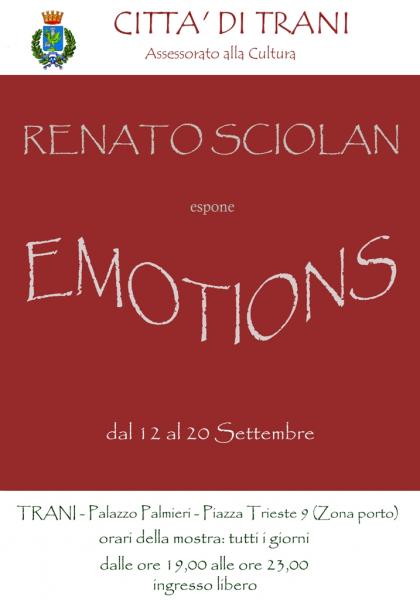 RENATO SCIOLAN  espone  "EMOCTIONS"