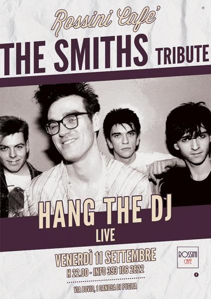 HANG THE DJ Live - A Tribute to The SMITHS