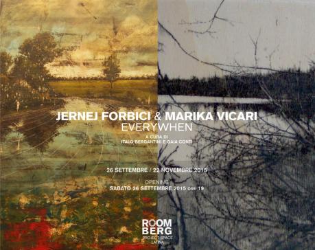 Jernej Forbici e Marika Vicari / Everywhen a cura di Italo Bergantini e Gaia Conti