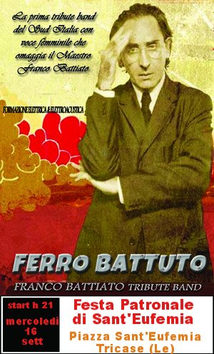 Concerto dei Ferro Battuto – Franco Battiato Tribute Band – mercoledì 16 settembre alla Festa di Sant'Eufemia, a Tricase