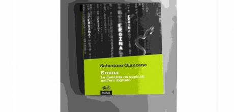 Presentazione del libro “EROINA. La Malattia da oppioidi nell’era digitale”